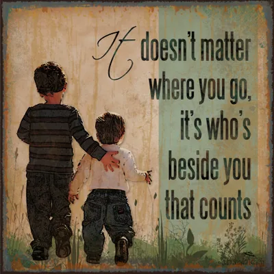 It’s who’s beside you that counts