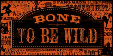 Bone to be wild